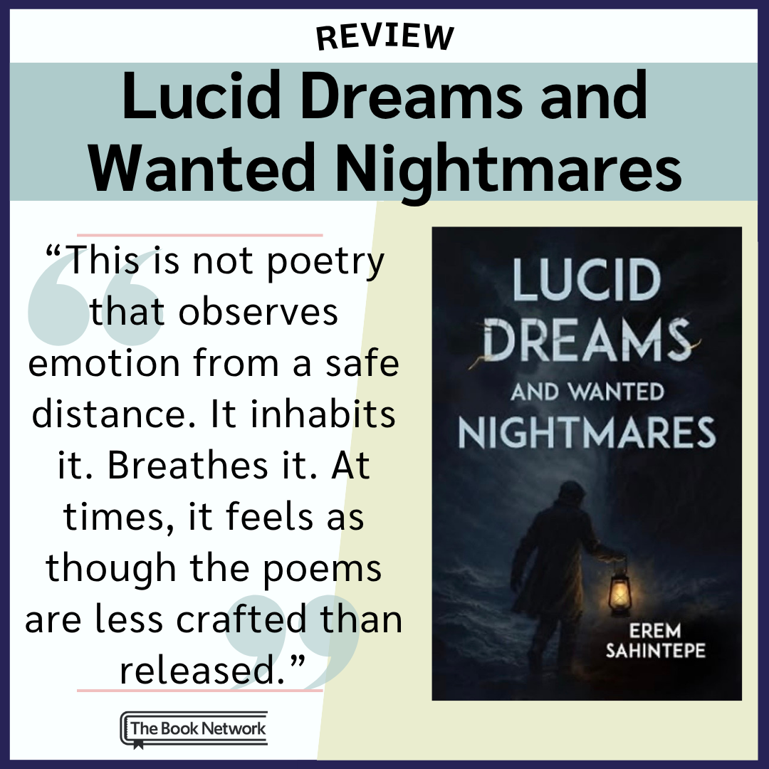 Lucid Dreams and Wanted Nightmares by Erem Sahintepe - REVIEW