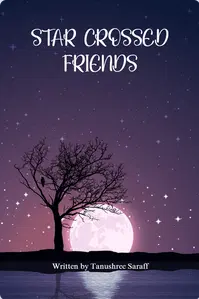 Star Crossed Friends - Tanushree Saraff — The Book Network