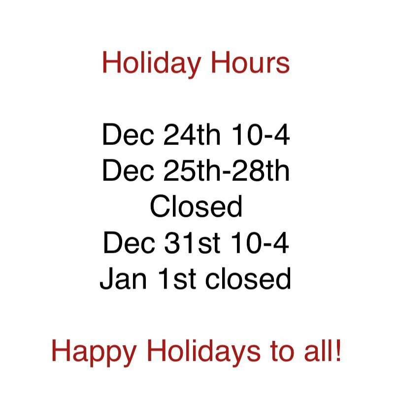 Our holiday hours!!!