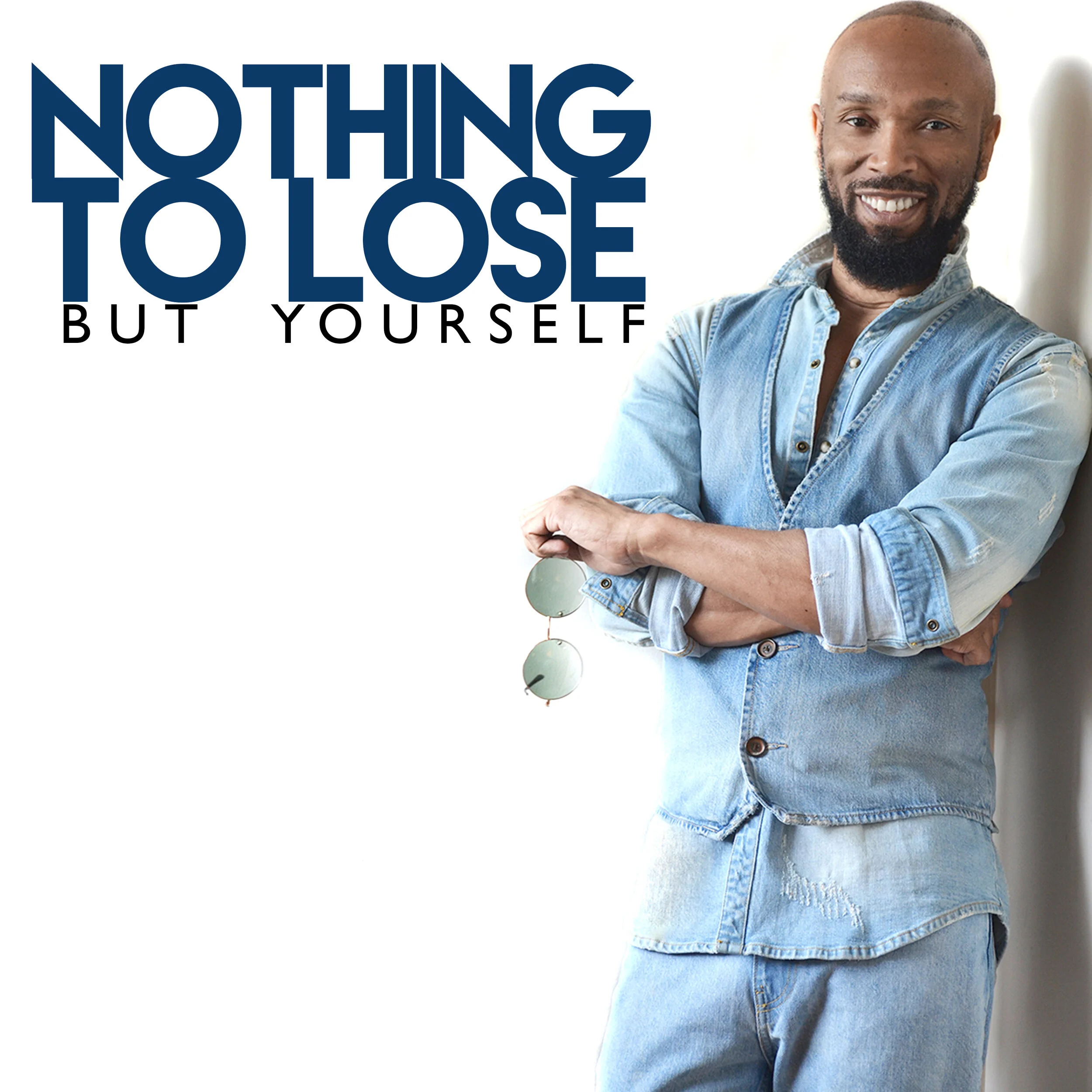 Nothing to Lose but Yourself