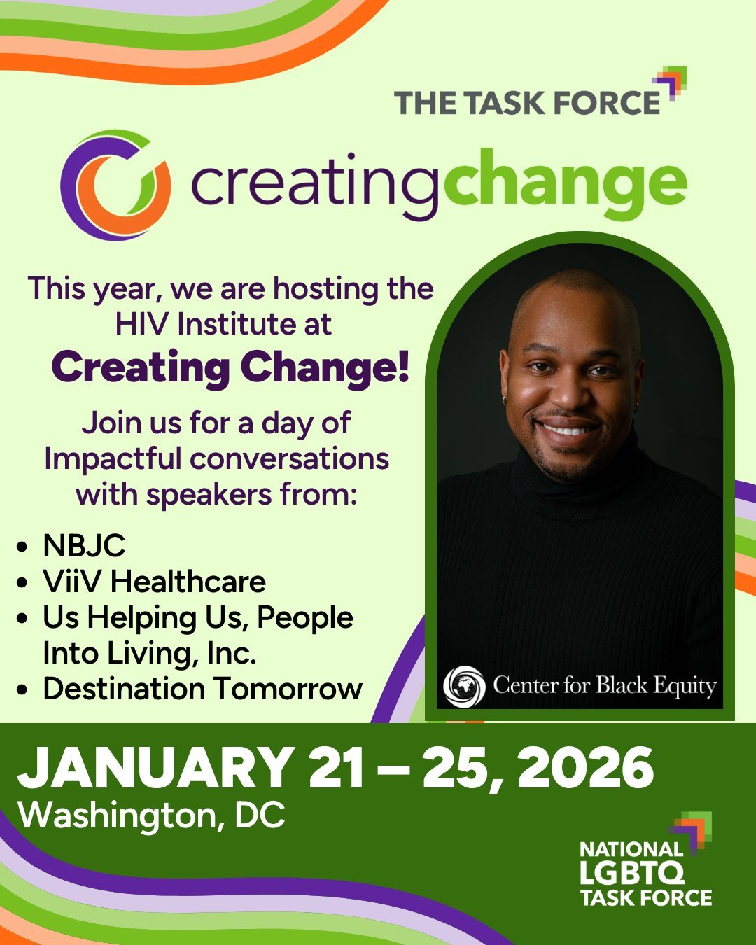 We&rsquo;re excited to share that the Center for Black Equity will be hosting the HIV Institute at this year&rsquo;s Creating Change Conference! 🌈✨

Join us in Washington, DC from January 21&ndash;25, 2026 for a powerful day of learning, community b