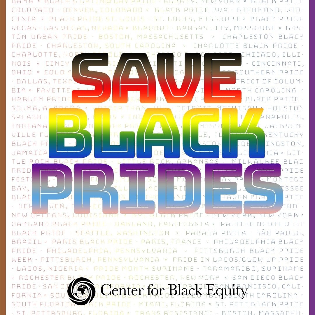 Black Prides Thrive When We Work Together. 

This Giving Tuesday, the Center for Black Equity invites you to stand with us in protecting, sustaining, and uplifting Black LGBTQ+ communities worldwide. 

From December 2 to 31, during our Save Black Pri