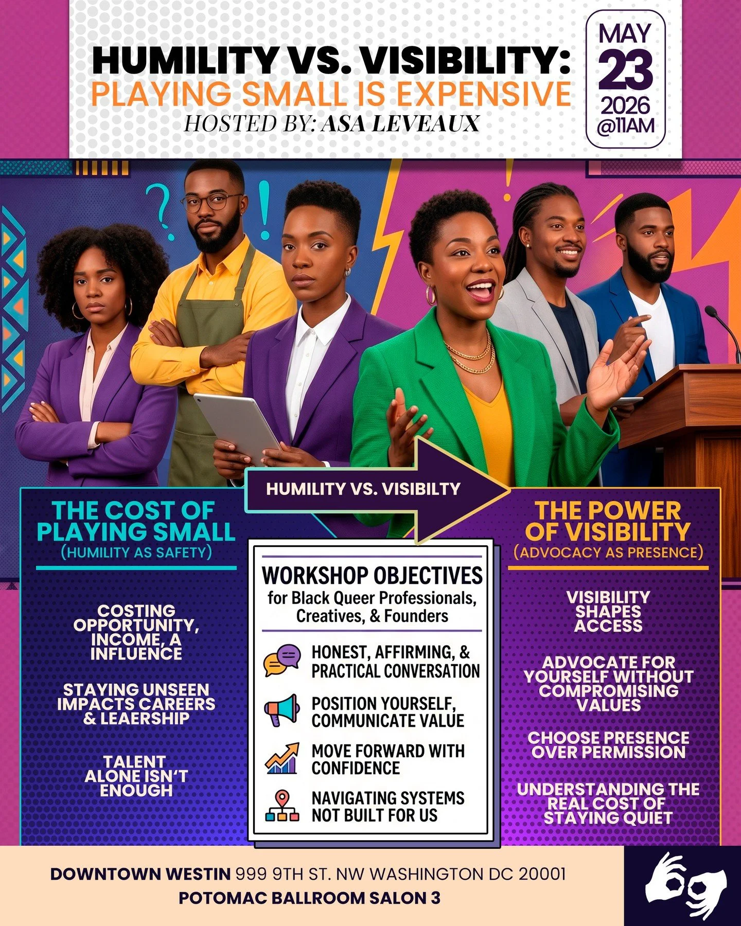 Visibility shapes access. Staying quiet has a cost.⁠
⁠
Join us at DC Black Pride 2026 for Humility vs. Visibility: Playing Small Is Expensive, hosted by Asa Leveaux. This powerful workshop will center Black queer professionals, creatives, and founder