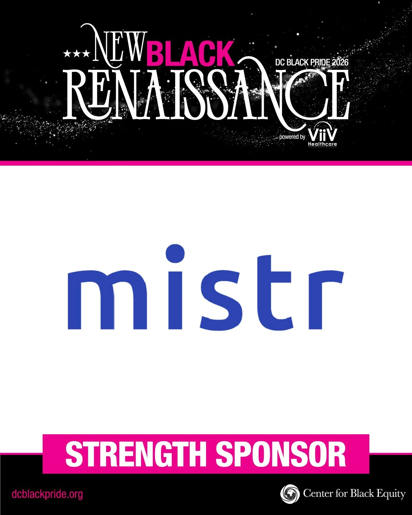 A New Black Renaissance is strengthened by partners who understand that access, prevention, and community care are essential to the future we are building.**⁠
⁠
We are proud to recognize MISTR as a Strength Sponsor of DC Black Pride 2026.⁠
⁠
That spo