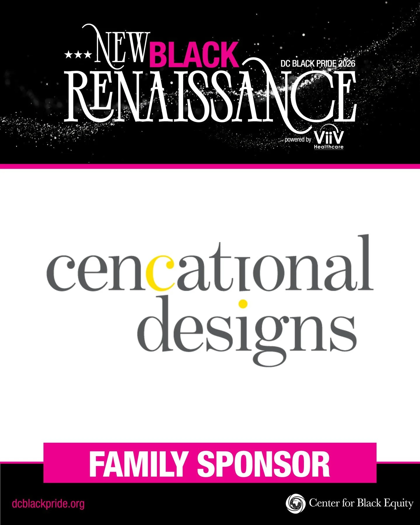 Family is built through the people and partners who help hold the vision, shape the message, and make the experience possible.⁠
⁠
We are proud to recognize Cencational Designs as a Family Sponsor of DC Black Pride 2026.⁠
⁠
That sponsorship level feel