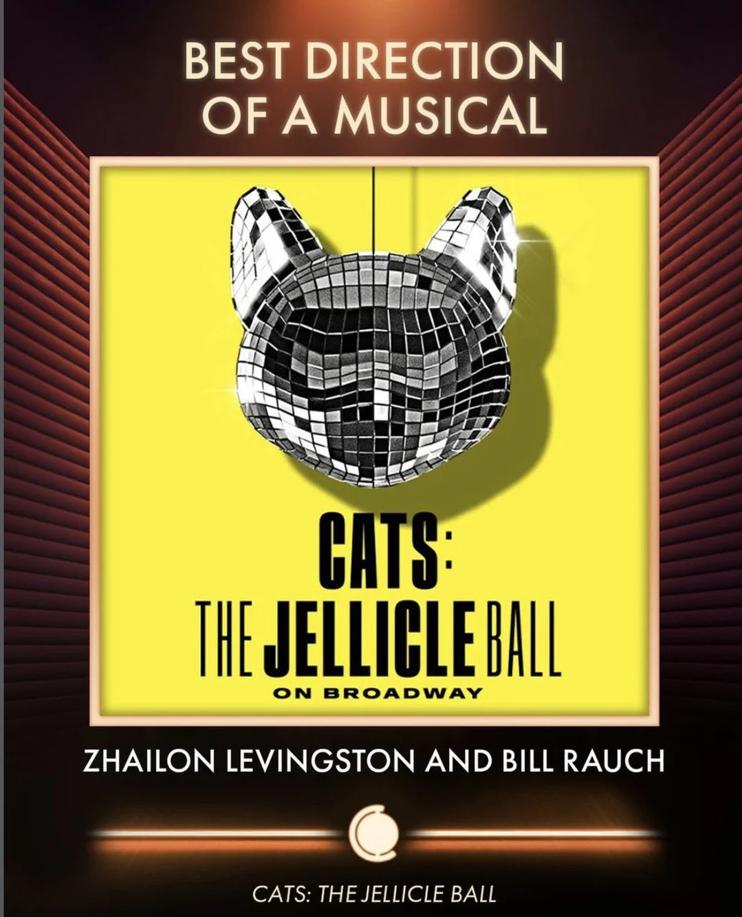 Congratulations to CATS: The Jellicle Ball for this historic recognition &mdash; Best Costume Design of a Musical, Best Direction of a Musical, and Best Choreography. Congratulations to CATS: The Jellicle Ball for this historic recognition: Best Cost