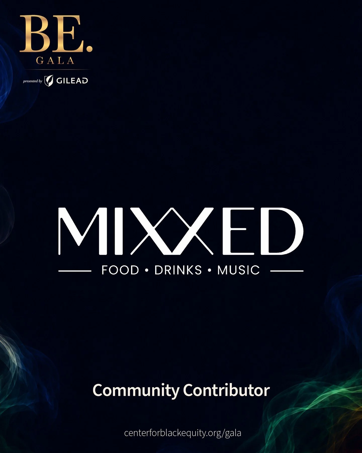 Good company. Shared purpose. A community worth celebrating. We&rsquo;re excited to recognize MIXXED as a Community Contributor to the BE. Gala, presented by Gilead.⁠
⁠
Thank you for supporting the Center for Black Equity and helping bring people tog