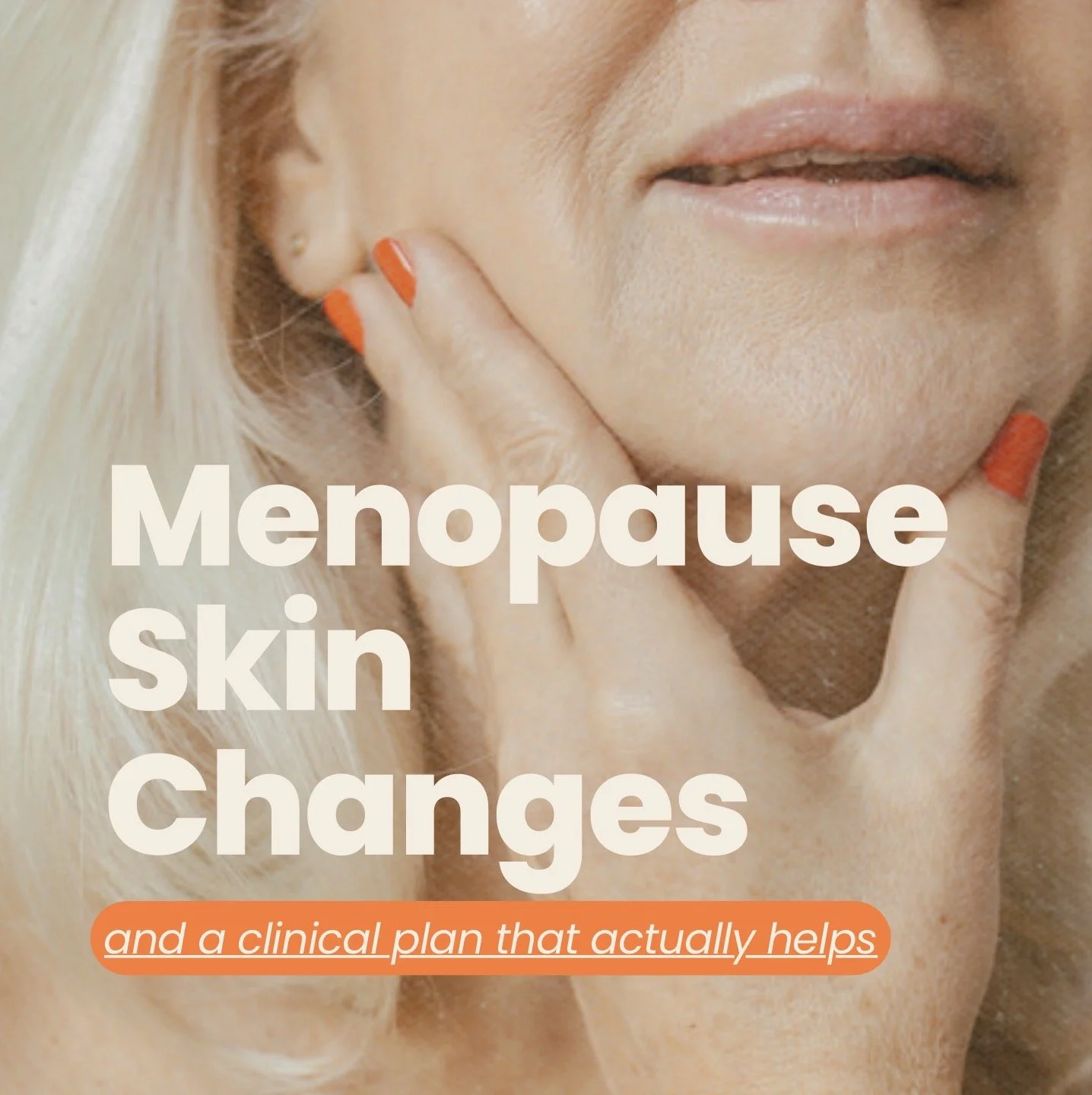 Menopause skin changes: what happens, why and how a clinical plan helps.