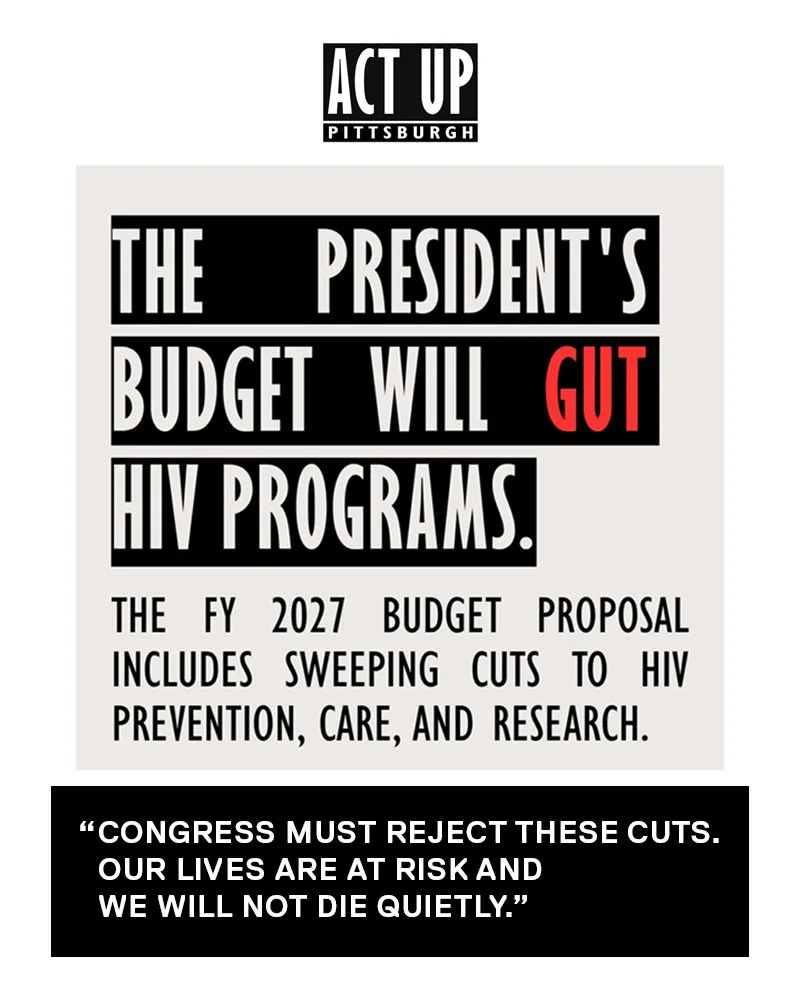 $$$ Billions in funding for HIV/AIDS programs are at risk as @actuppgh alerts. We must all speak up.

What's at risk? AIDS education and training centers funded through the Ryan White Act, Part F: ELIMINATED. CDC HIV Prevention: ZEROED OUT. HIV resea