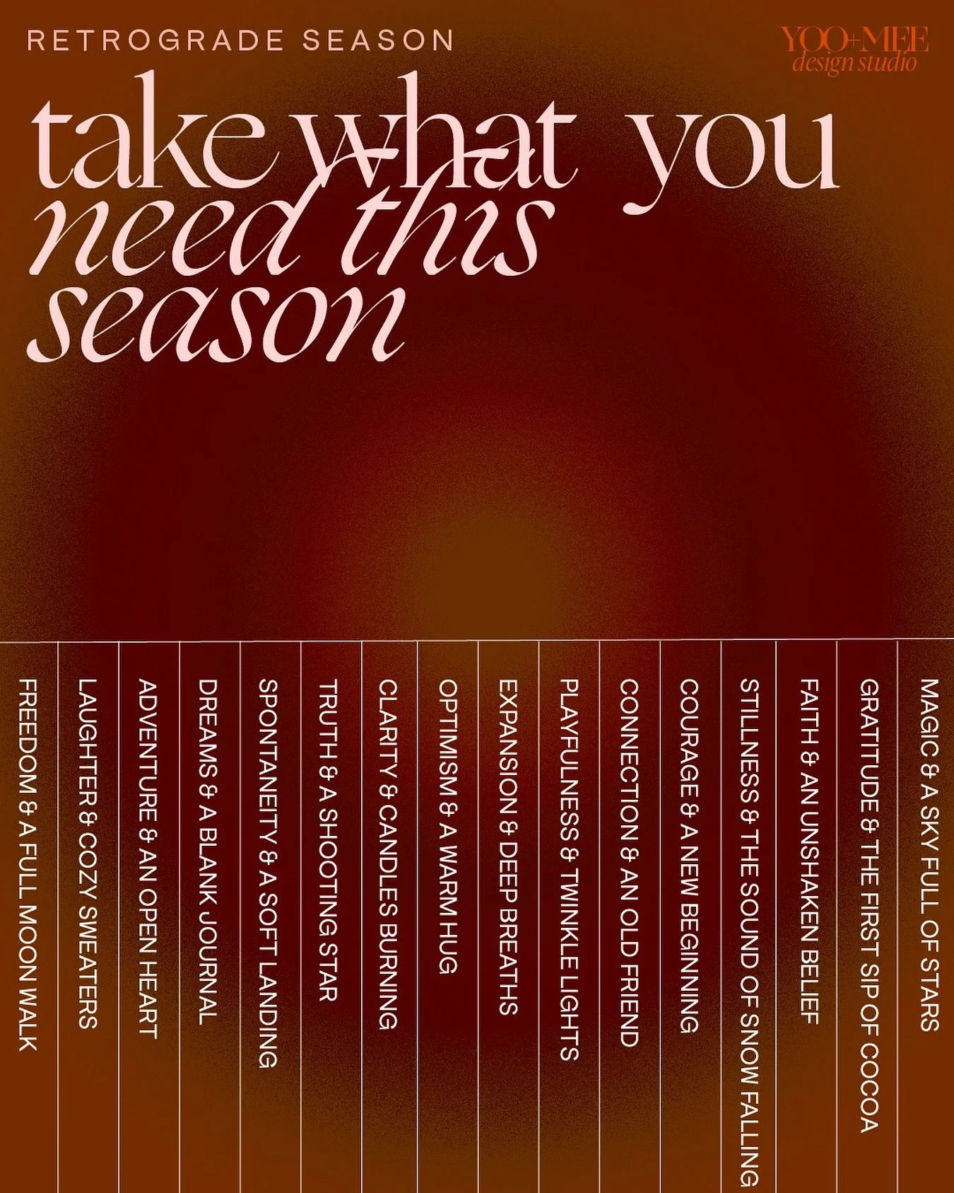 TAKE WHAT YOU NEED: RETROGRADE SEASON
〰️
freedom &amp; a full moon walk
laughter &amp; cozy sweaters
adventure &amp; an open heart
dreams &amp; a blank journal
spontaneity &amp; a soft landing
truth &amp; a shooting star
clarity &amp; candles burning