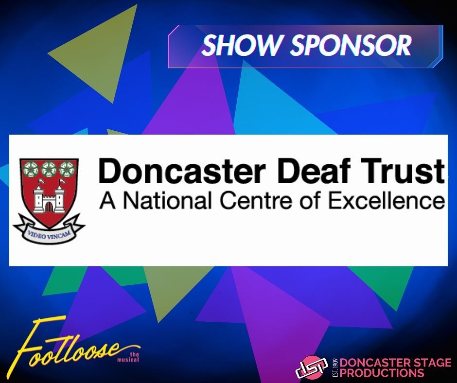 Introducing another of our Gold show sponsors, Doncaster Deaf Trust 🤩

The Doncaster Deaf Trust do fantastic work for our Deaf community, and we are happy to be able to support them too by offering signed performances of Footloose on Wednesday and S