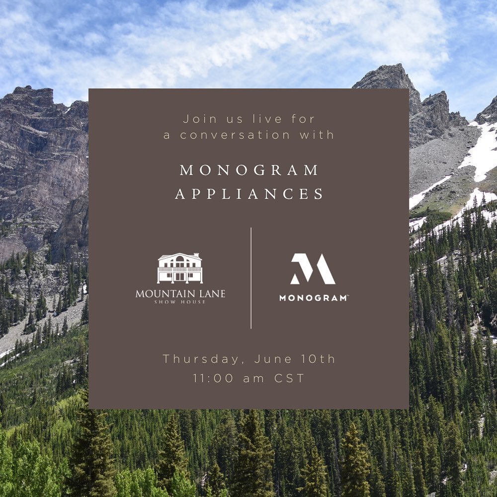 Mark your calendar! Join us over on @lauraudesigncollective tomorrow, June 10th, as Laura and @monogramappliances go live to give you a first look into Mountain Lane&rsquo;s kitchen design. They&rsquo;ll be discussing the inspiration and selections f