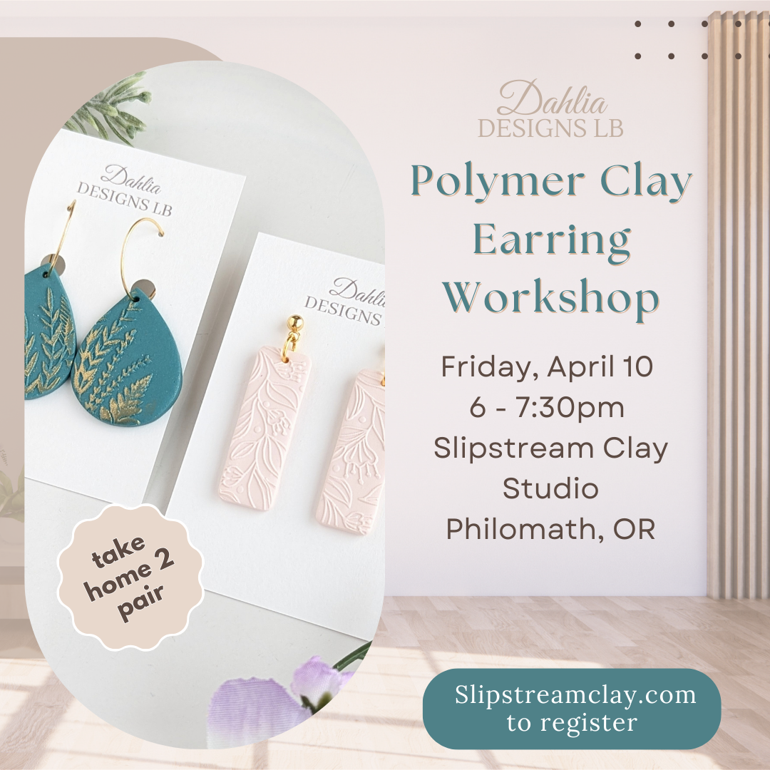 Polymer Clay Earring Making Classes by Dahlia Designs LB - Hosted by Slipstream Clay
