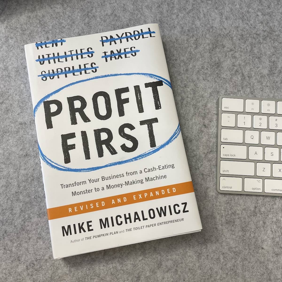 Profit First, by Mike Michalowicz*