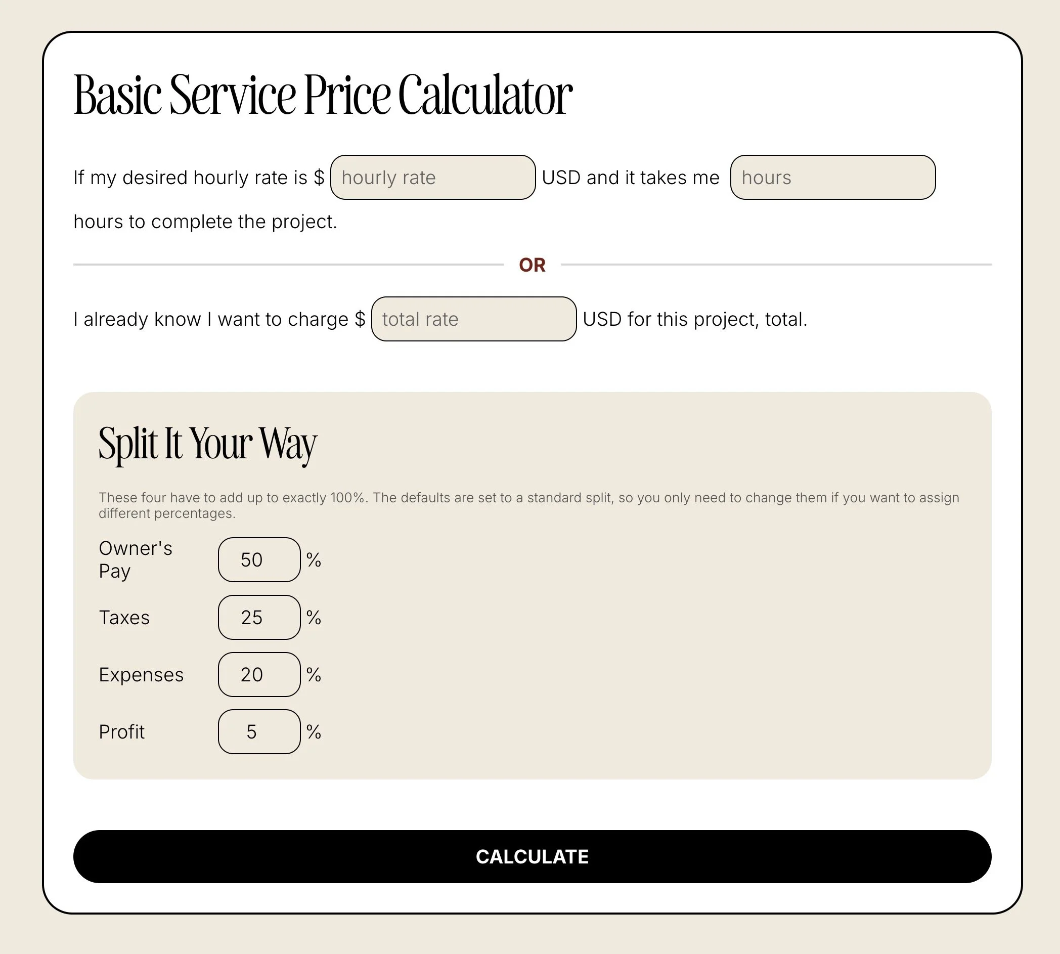A digital form titled 'Basic Service Price Calculator' with fields for desired hourly rate in USD and hours to complete a project, and a black 'Calculate' button.