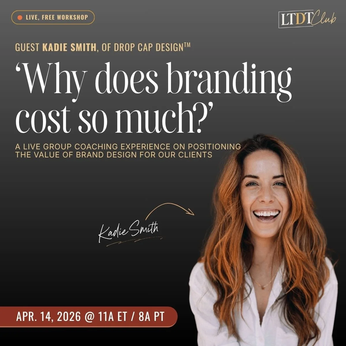 graphic: 'why does branding cost so much?' with picture of Kadie Smith as the guest host for the event