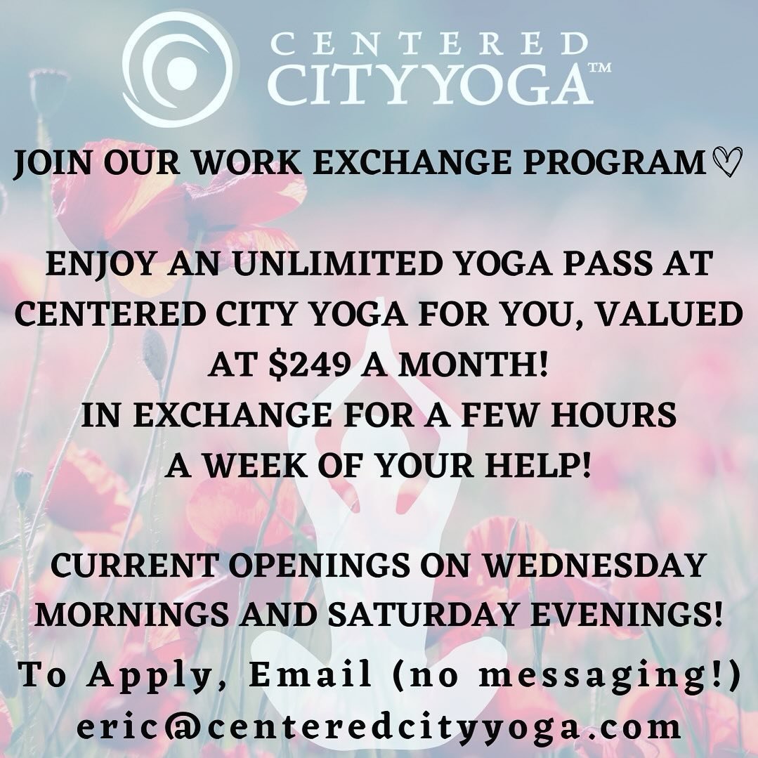 Join our #centeredcityyoga work exchange program!

Enjoy an Unlimited yoga pass at 
Centered City Yoga for you, valued at $249 a month! 
In exchange for a few hours 
a week of your help!

Current Openings on Wednesday Mornings and Saturday Evenings

