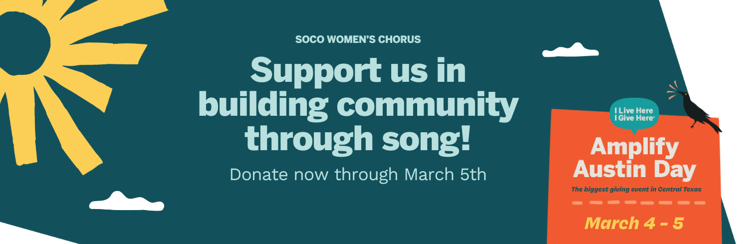 SoCo Women’s Chorus fundraising graphic for Amplify Austin Day. Text encourages donations through March 5 to support community-building through song. Sun, clouds, and bird illustration.
