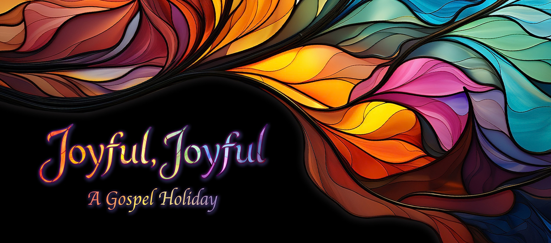 Website banner for SoCo Women’s Chorus’s “Joyful, Joyful: A Gospel Holiday,” featuring flowing stained-glass-inspired artwork on a black background.