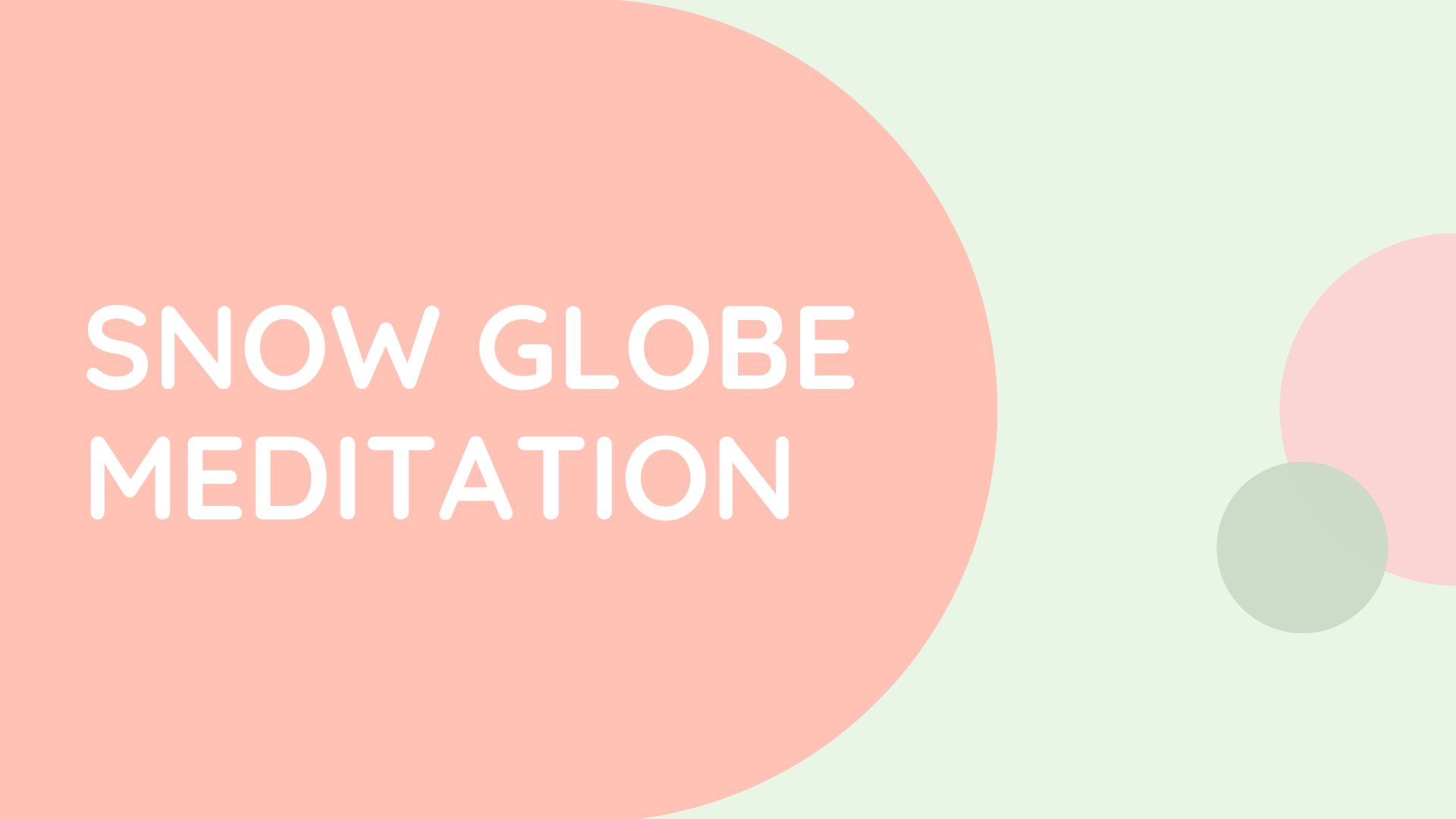 Snow Globe Meditation