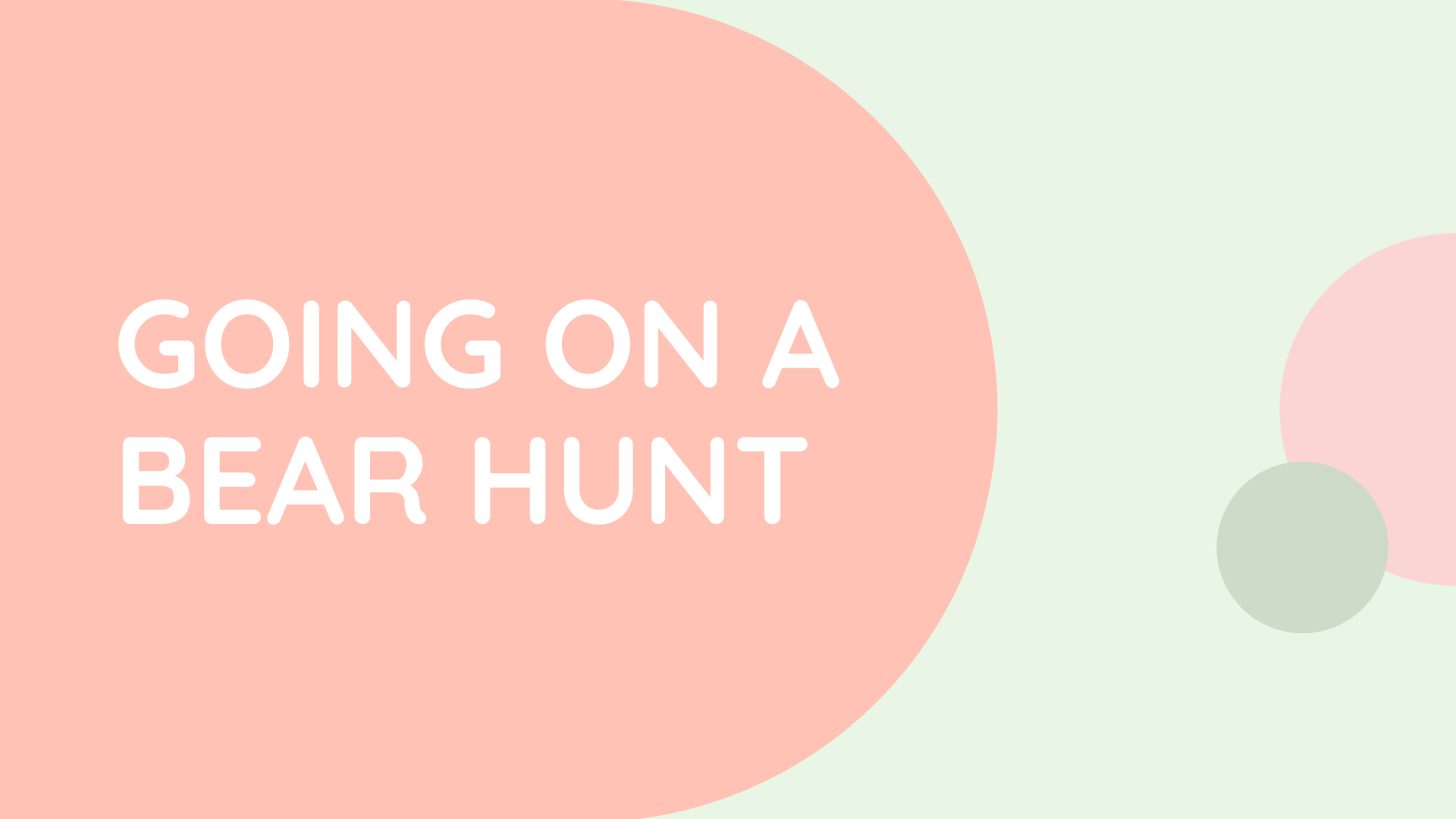 Going on a Bear Hunt!