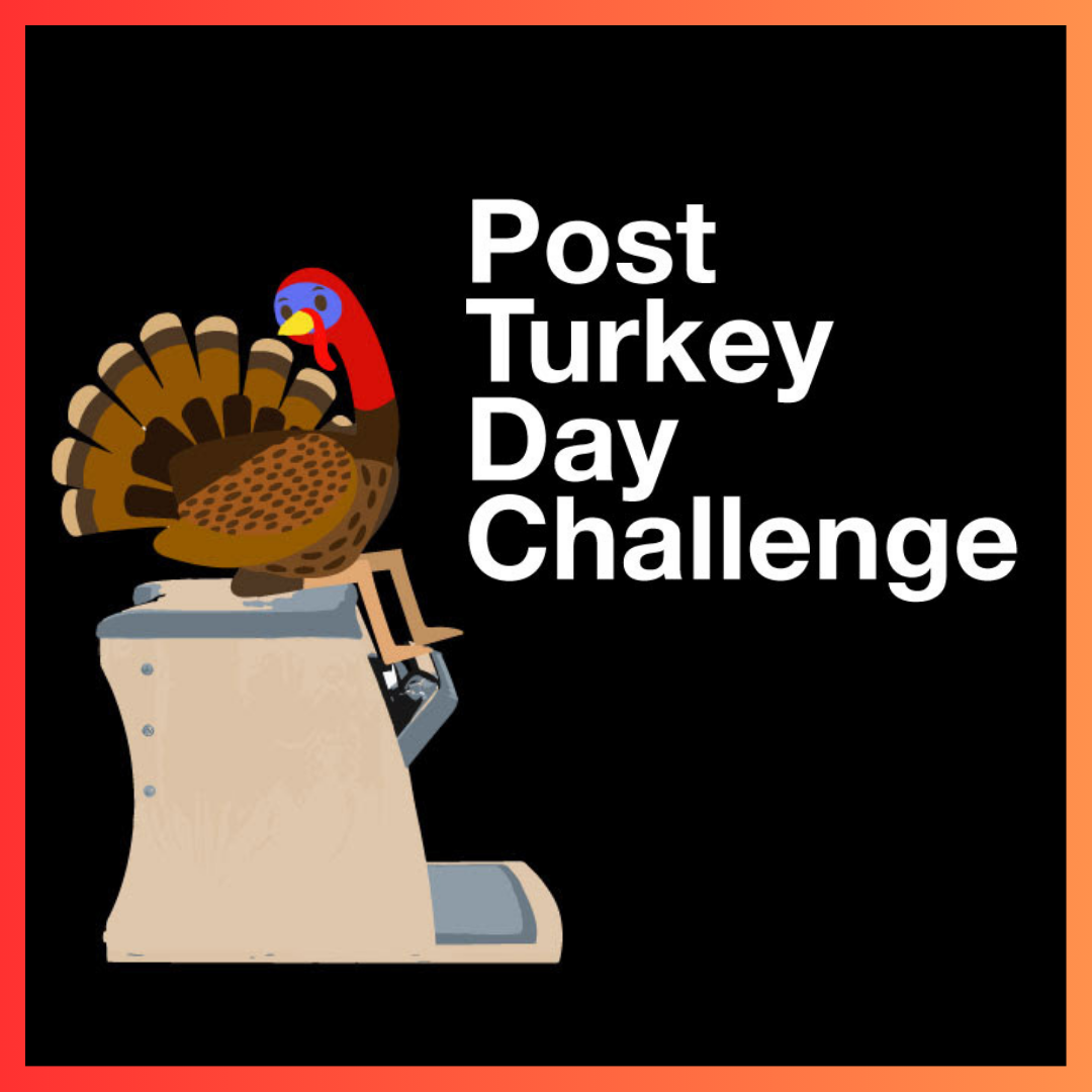 Post Turkey Day Challenge 