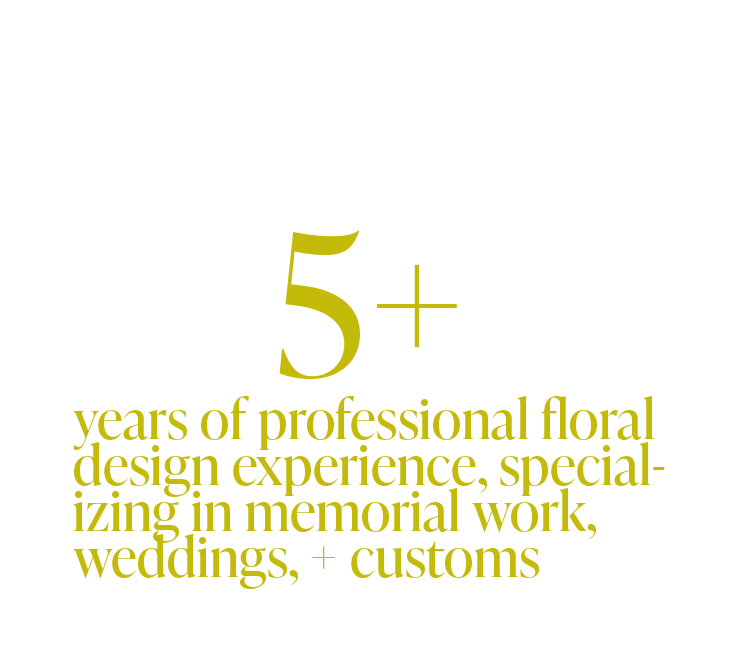 krisztina marie has over 5 years of professional floral design experience.