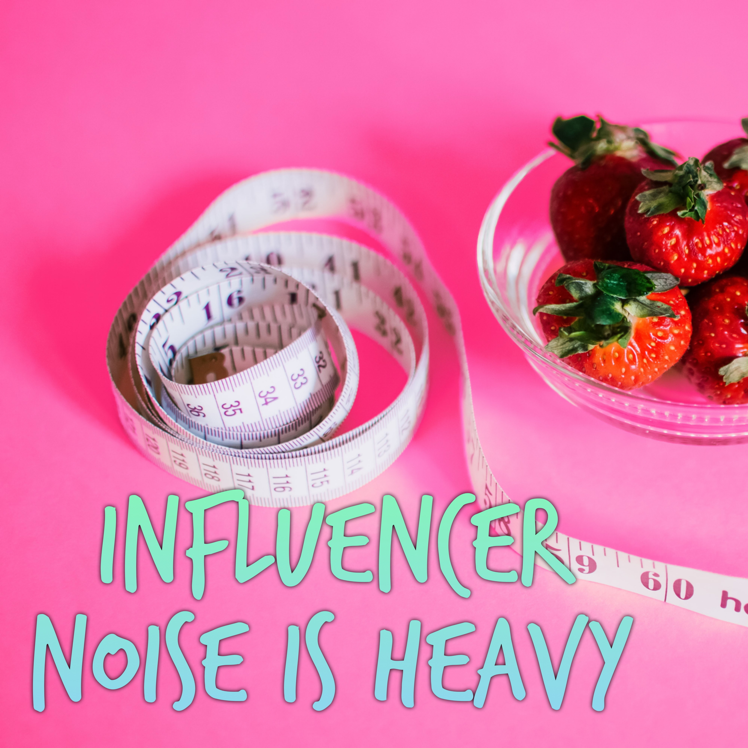 Influencer Noise is heavy.