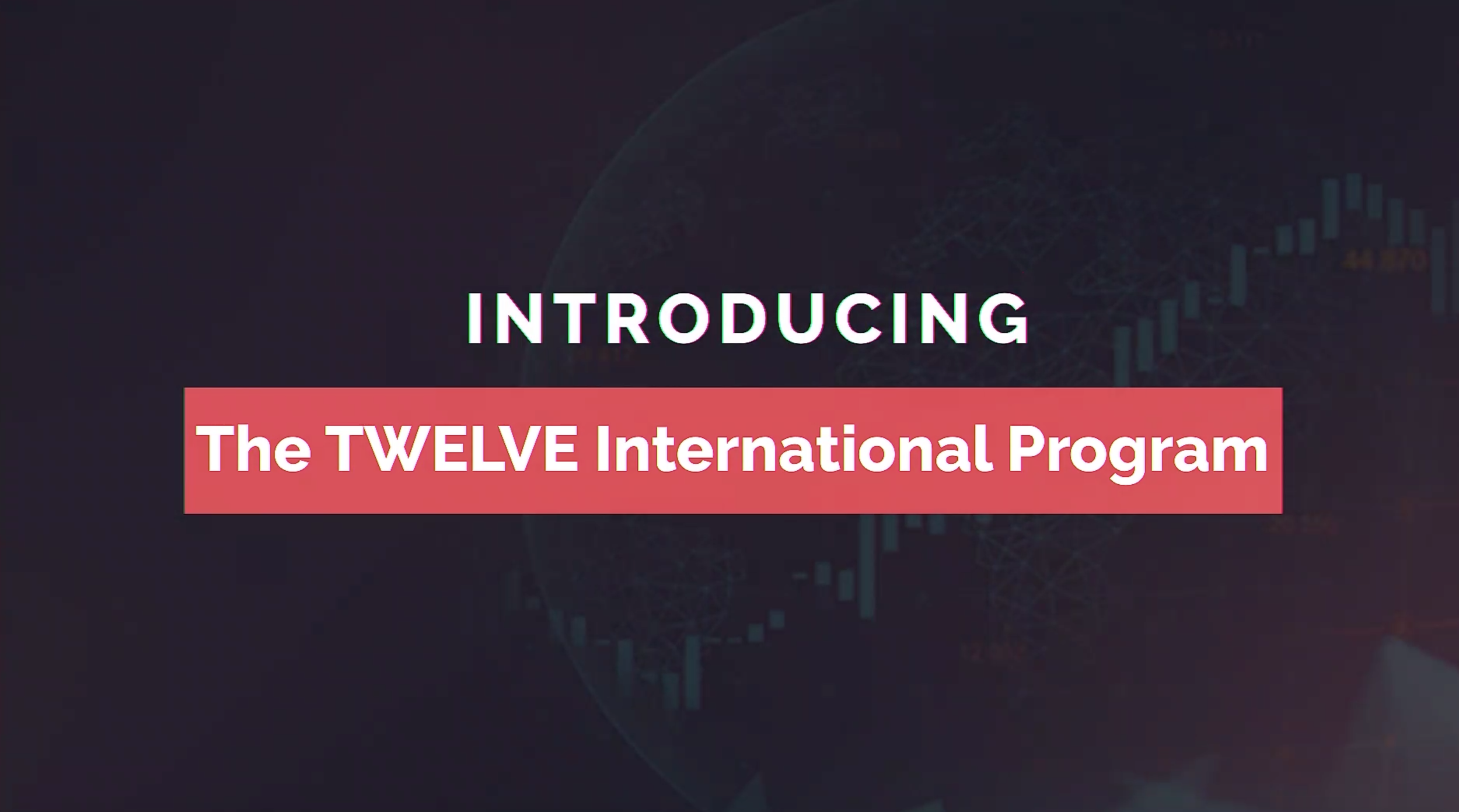 The TWELVE International Program