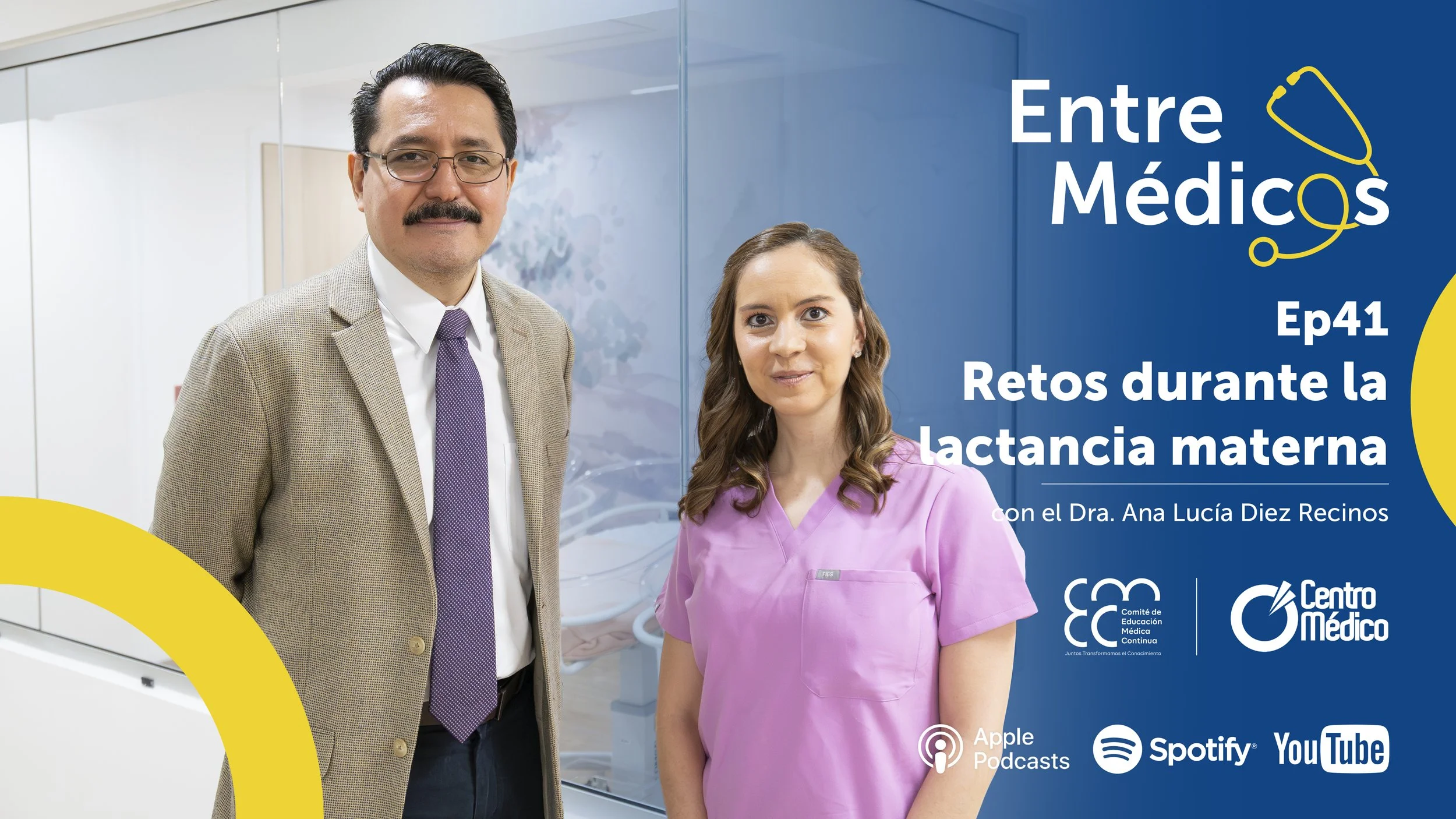 Entre Médicos - Episodio 41 - Retos durante la lactancia materna con la Dra. Ana Lucía Diez