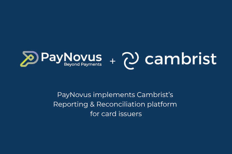 PayNovus Automates Visa Card Programme Reporting &amp; Reconciliation with Cambrist