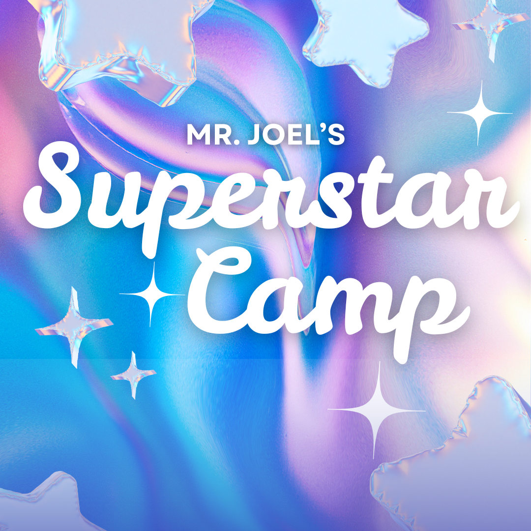 Mr. Joel's Superstar Camp