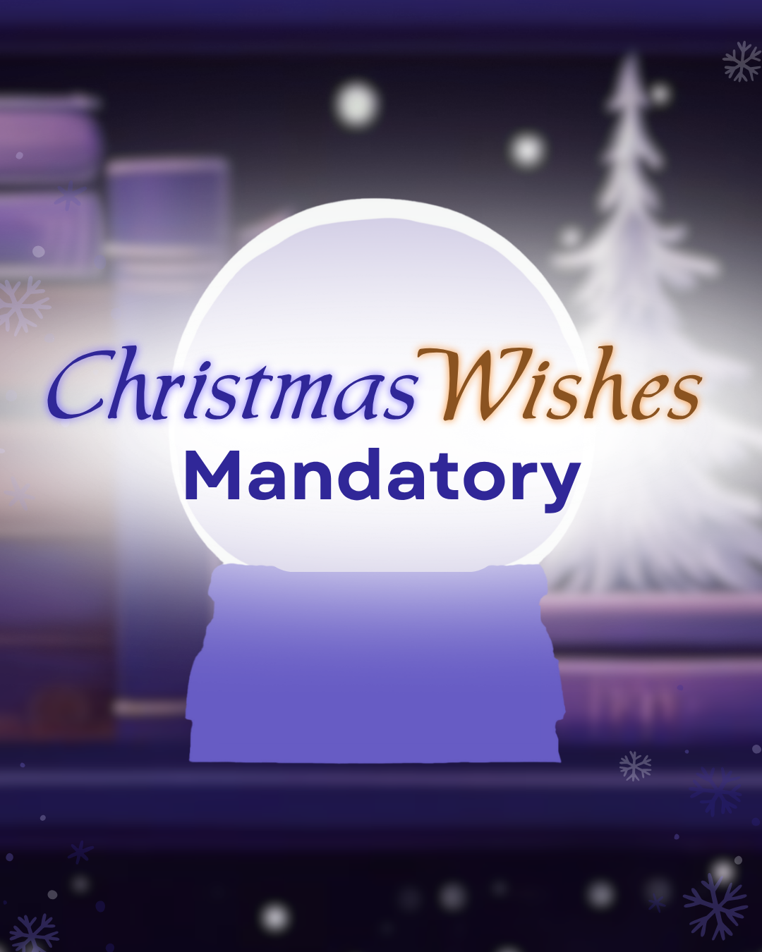 Christmas Wishes Mandatory