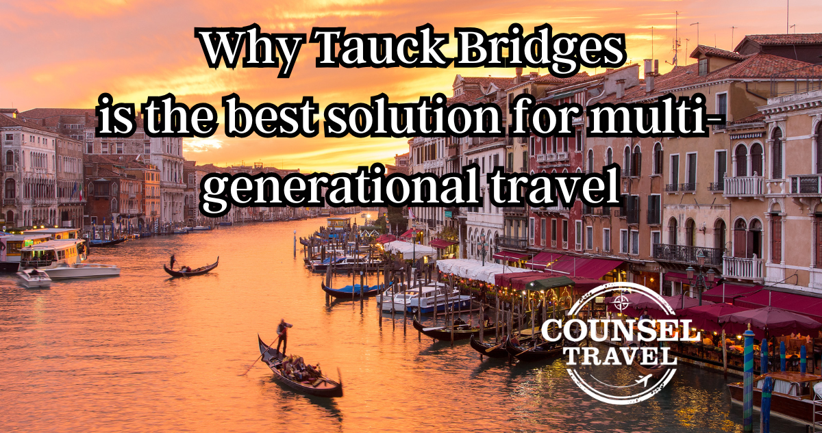 Tauck Bridges-- the best solution for multi-generational travel