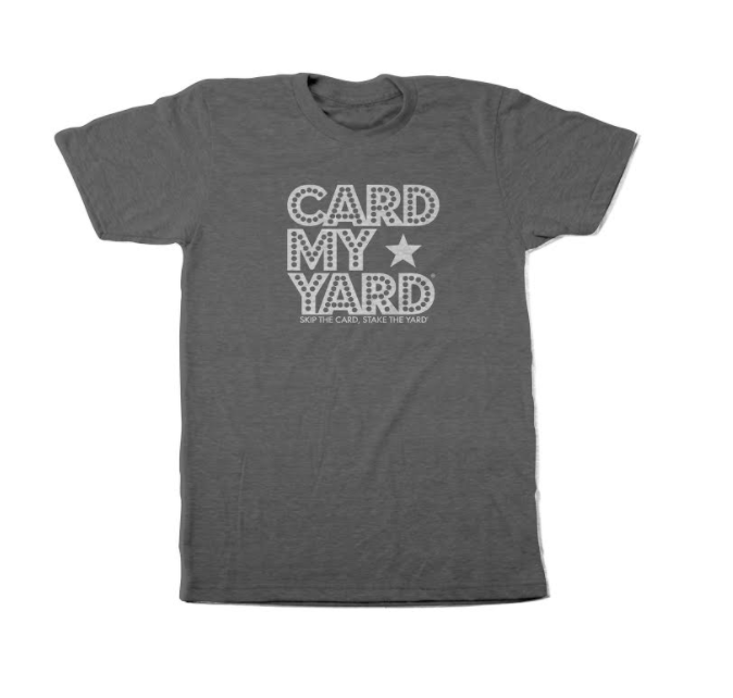 Tees — The Card My Yard Store