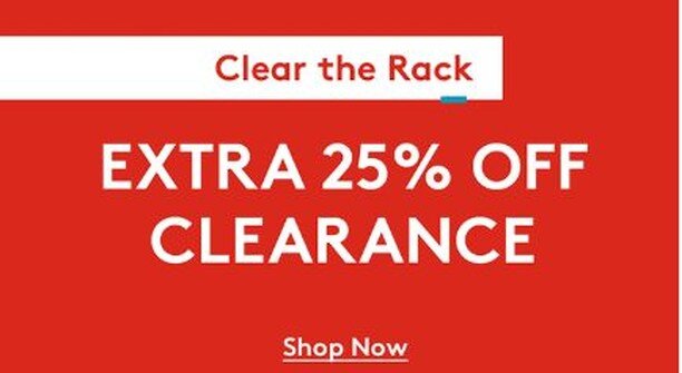 Today through Sunday take an additional 25% off all clearance! In store only.