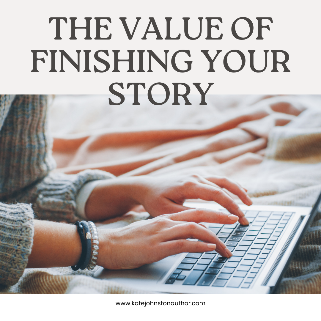 The Value of Finishing Your Story