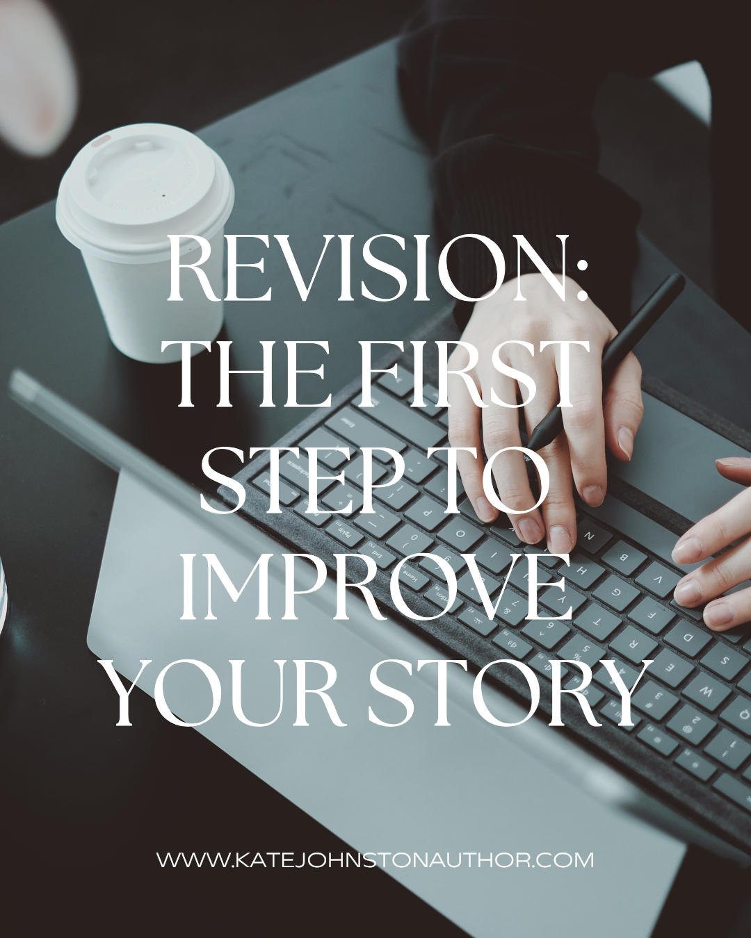Revision: The First Step to Improve Your Story