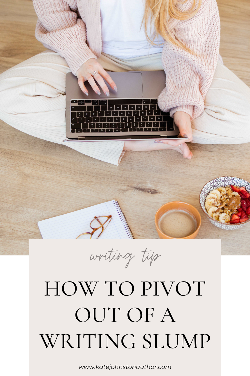 Writing Clumping Example How to Overcome Lack of Writing Motivation | Kate Johnston ...