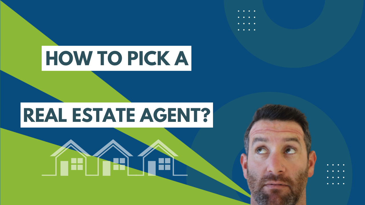 How to Pick a Real Estate Agent? Brent The Broker