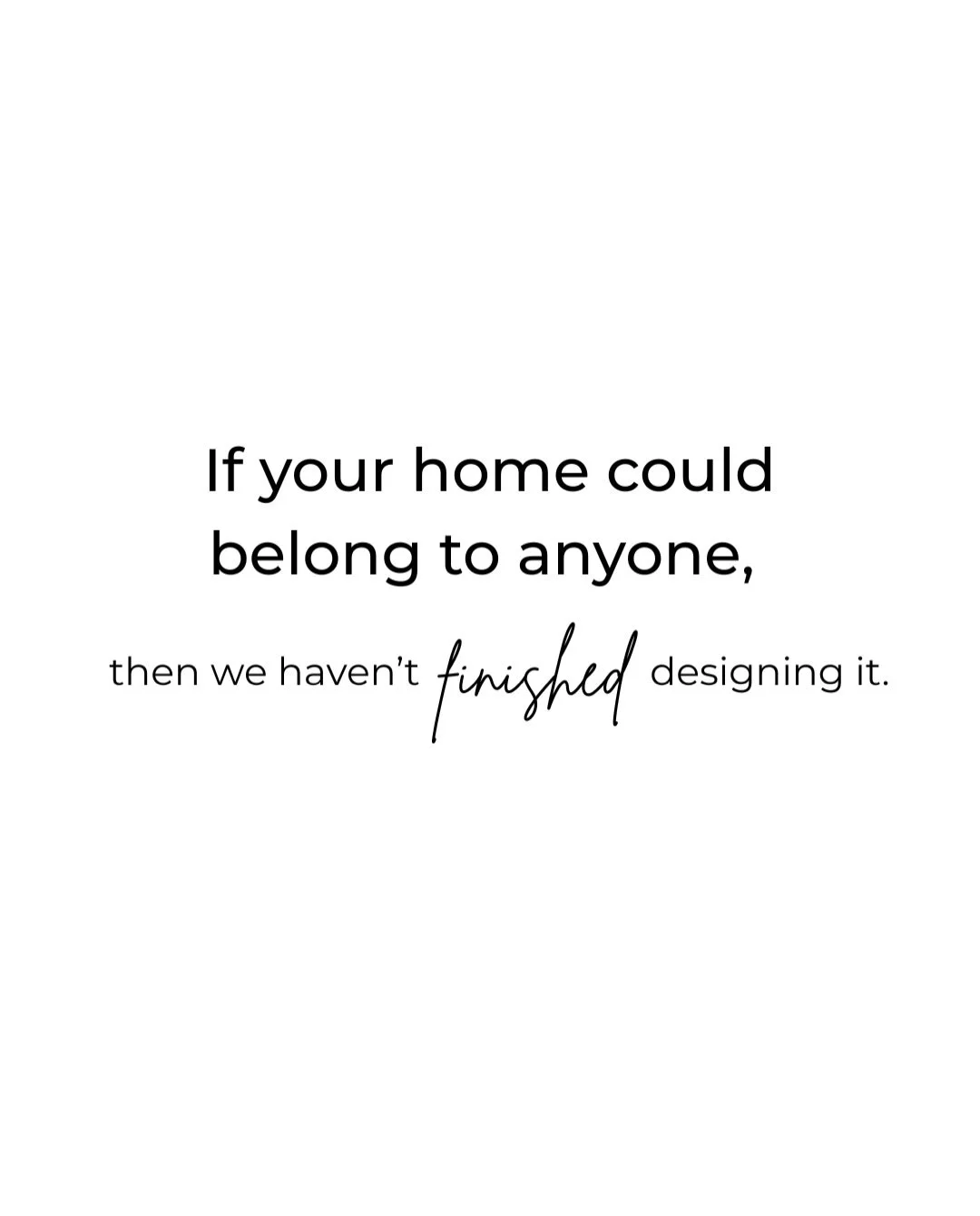 POV | We&rsquo;re not interested in designing a home that looks like everyone else&rsquo;s.

And we&rsquo;re definitely not interested in filling a home with things simply because they&rsquo;re &ldquo;in.&rdquo;

We want to know what you love. What y