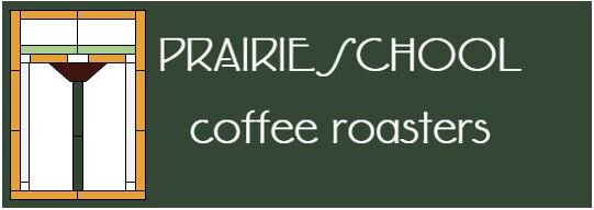 PRAIRIE SCHOOL coffee roasters