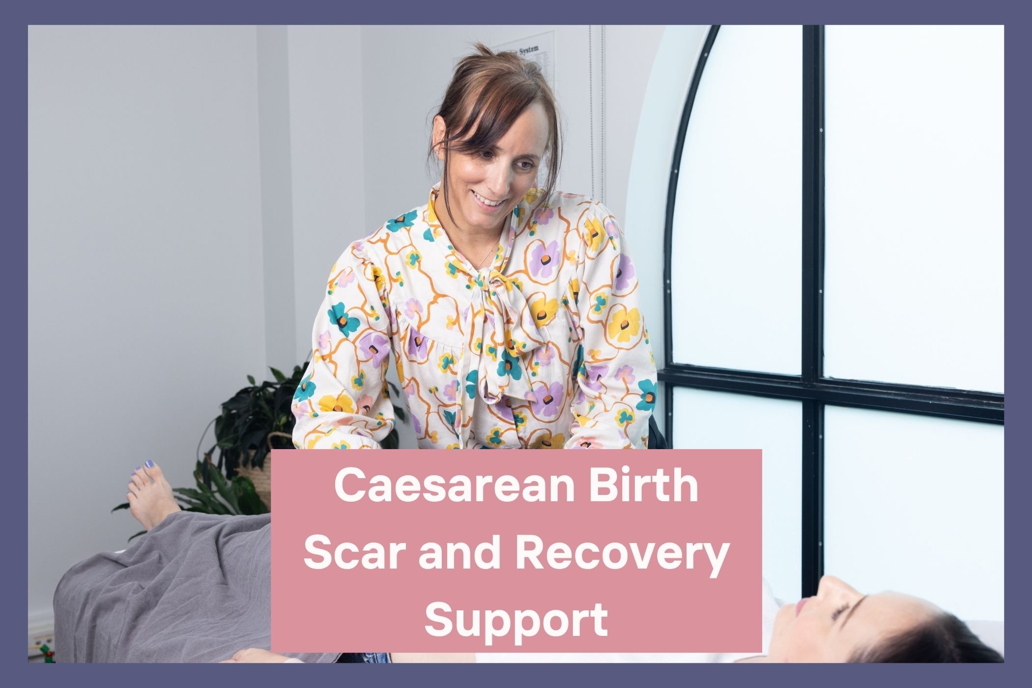 Practitioner treating scar for recovery after a Caesarean birth