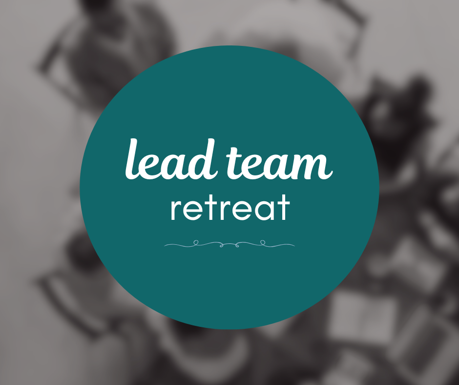 Lead Team Retreat