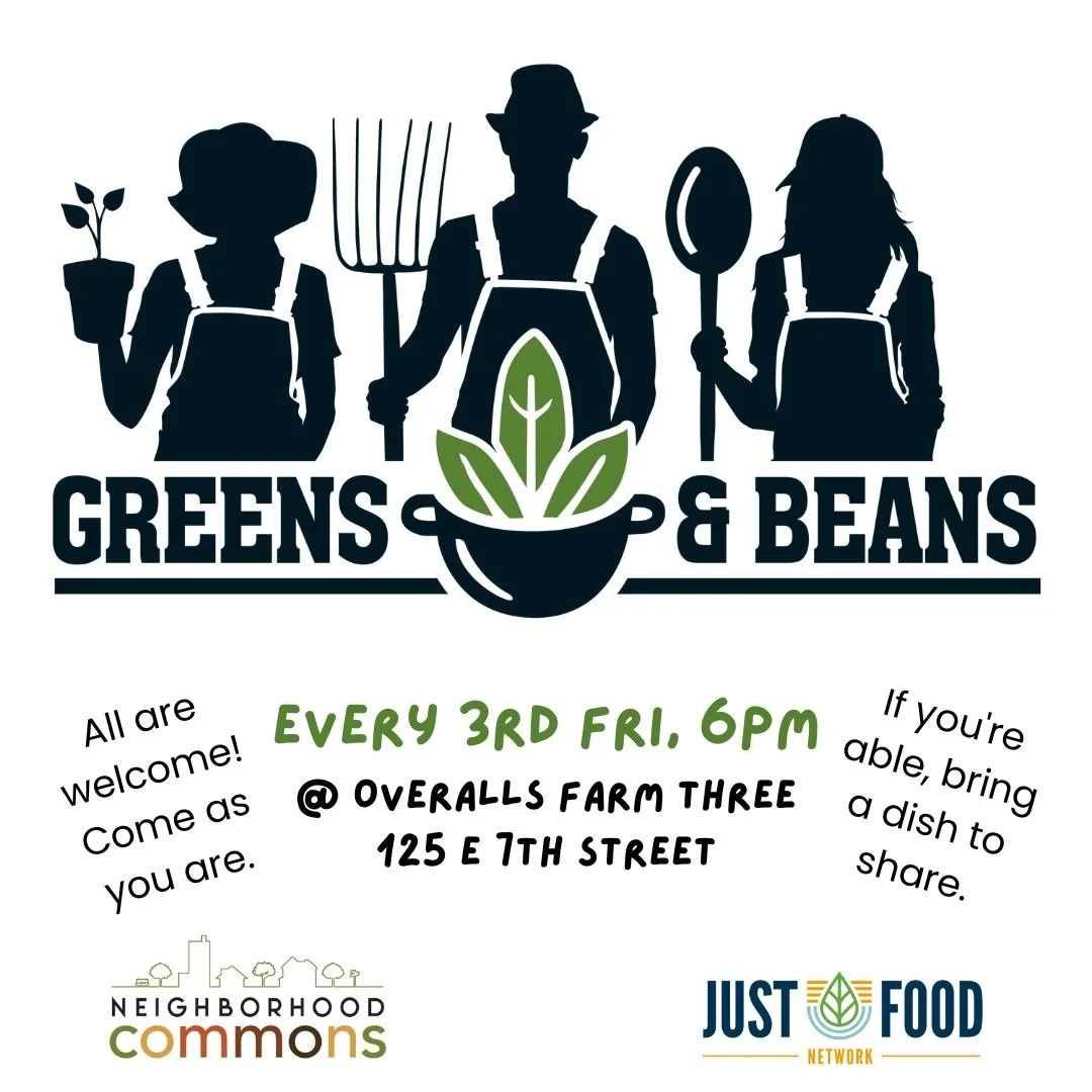 Greens &amp; Beans with Neighborhood Commons, Sanctuary on 8th Street, Just Food Network, Overalls Farm &amp; Project One Health