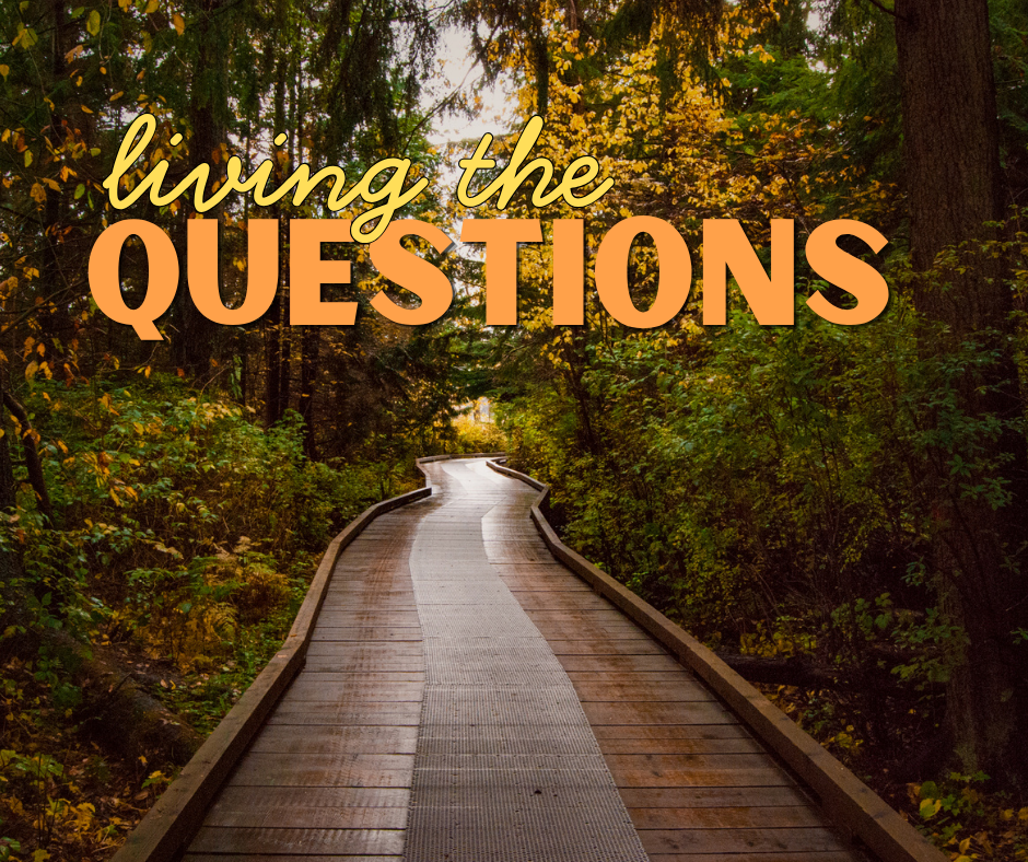 Living The Questions - Sunday Gathering