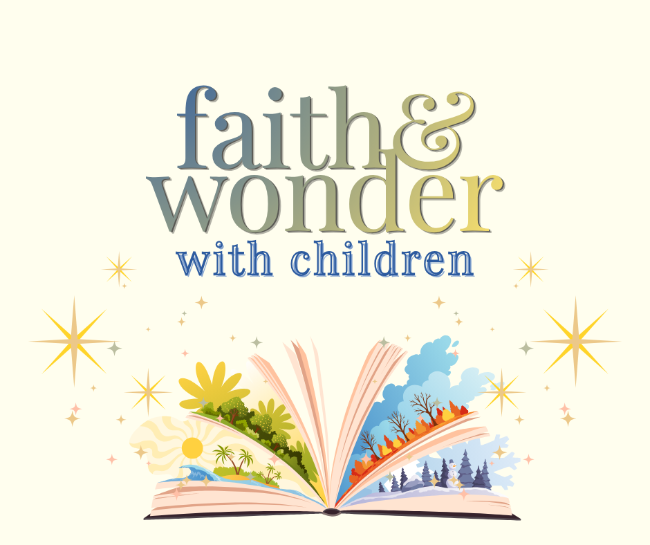Children’s Faith &amp; Wonder - Sunday Gathering