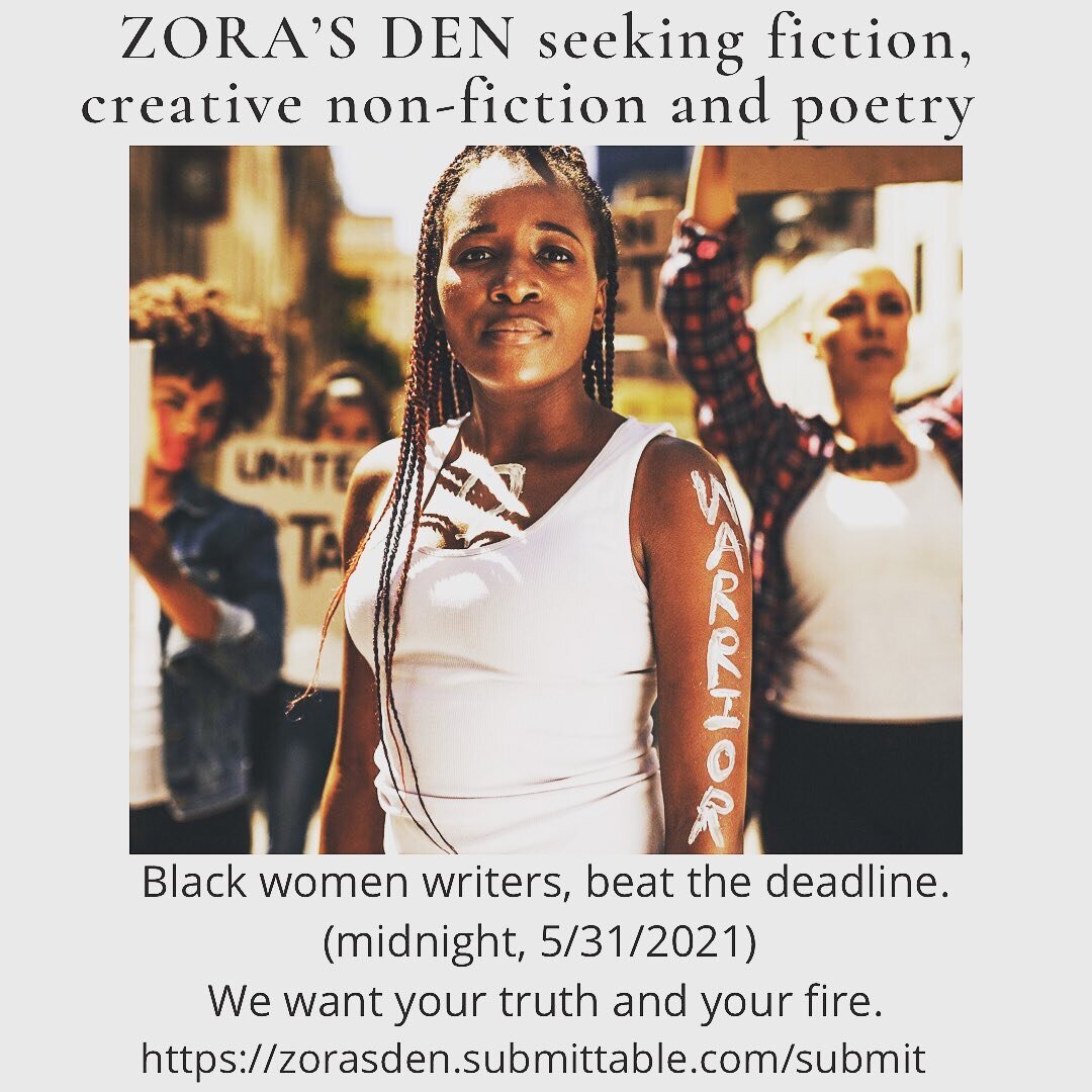 Submit, Sisters! 
(Link in bio)
#zorasden
#blackwomenwriters
#blackwomenwritersofinstagram