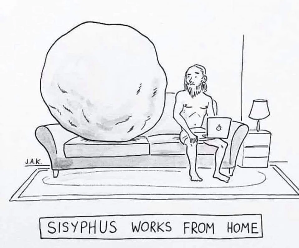 A line drawing of a man sitting on a couch with a large rock or boulder next to him. The man is shirtless, has a beard, and is using a laptop. There is a lamp on a table next to him. The caption reads "Sisyphus Works from Home."