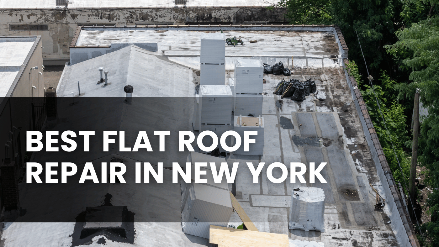 Best Flat Roof Repair In New York